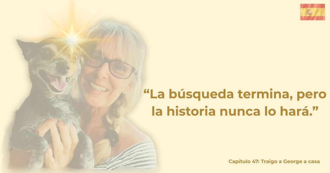 Christine con su perro George – Libro En Busca de George, Capítulo 47 “Traigo a George a Casa”. Final emotivo de una historia real de amor y pérdida.