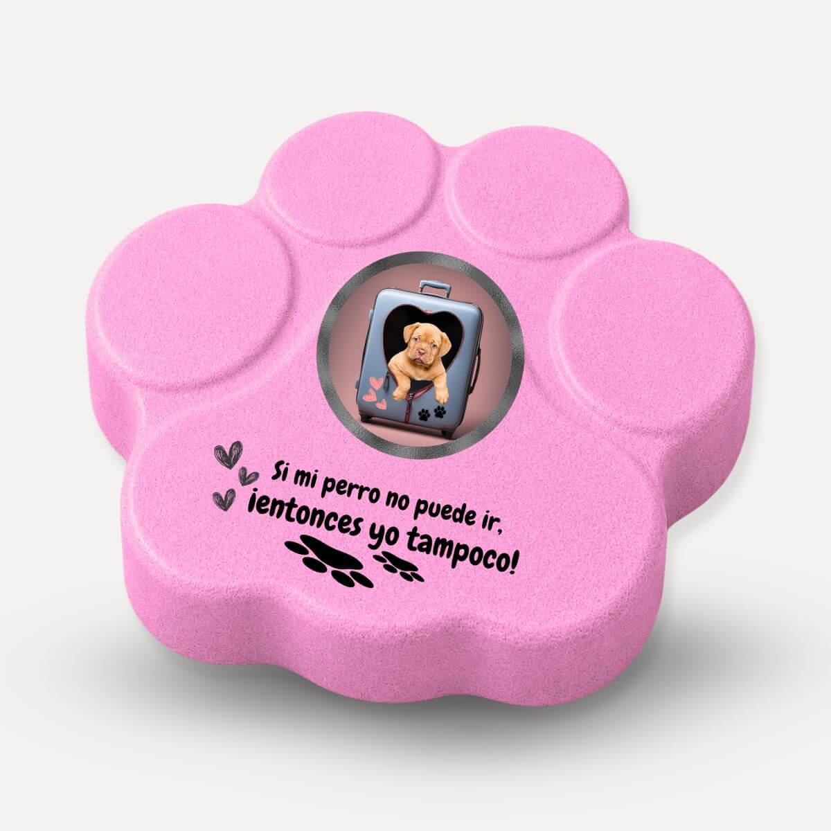 Placa personalizada divertida con foto de perro y frase "Si mi perro no puede ir, entonces yo tampoco" en color rosa.