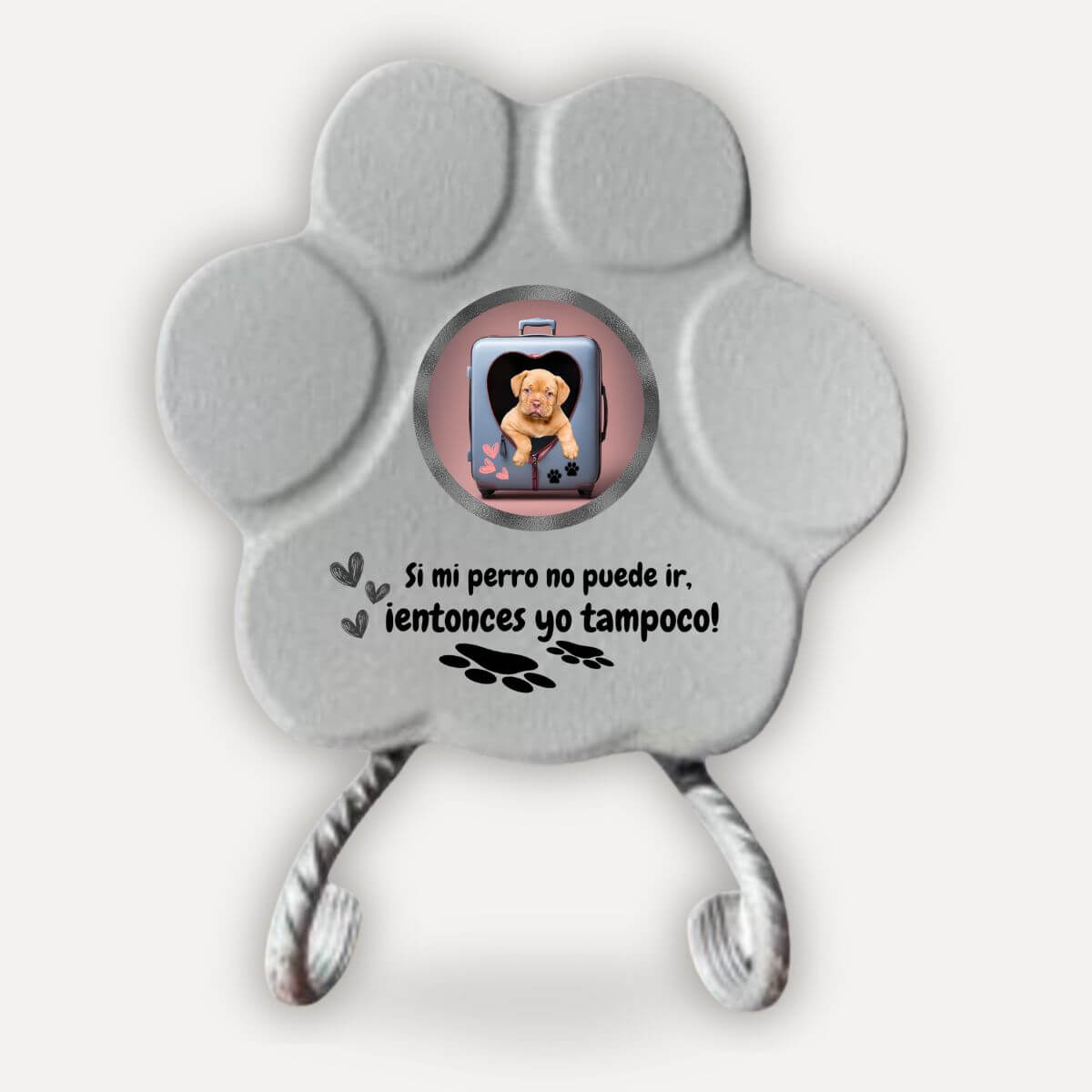 Placa personalizada divertida con foto de perro y frase "Si mi perro no puede ir" sobre soporte en color gris.